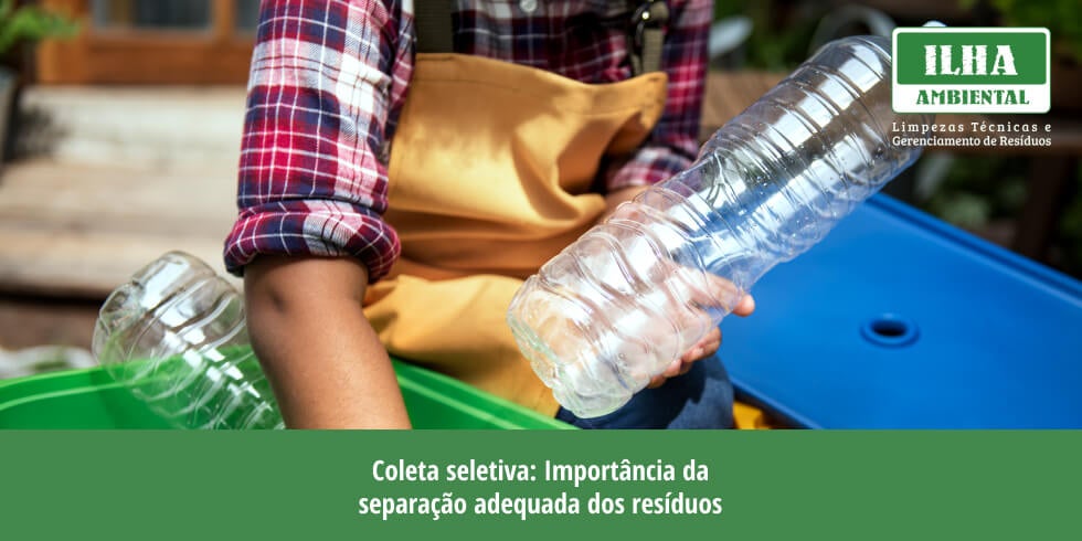 Coleta Seletiva: Importância da Separação Adequada dos Resíduos Coleta Seletiva: Importância da Separação Adequada dos Resíduos