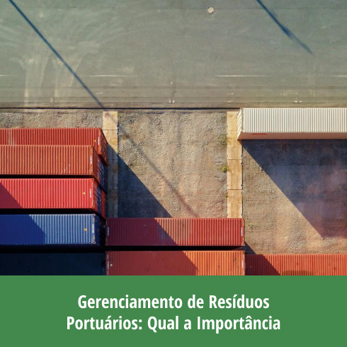 Gerenciamento de Resíduos Portuários: Qual a Importância? Gerenciamento de Resíduos Portuários: Qual a Importância?