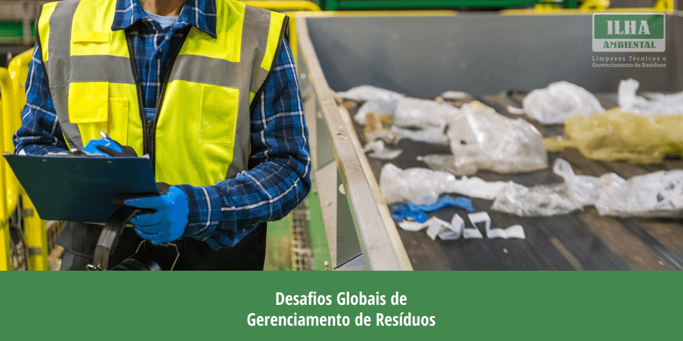 Desafios Globais de Gerenciamento de Resíduos: Entenda Desafios Globais de Gerenciamento de Resíduos: Entenda