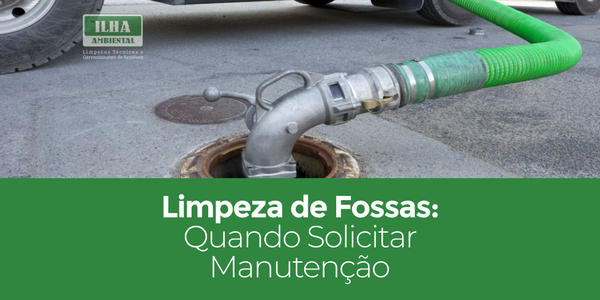 Limpeza de Fossas: Quando Solicitar Manutenção Técnica