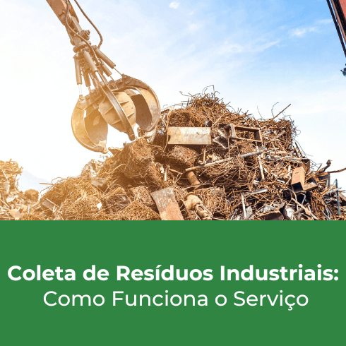 Etapas da Coleta de Resíduos Industriais: Entenda Como Funciona? Etapas da Coleta de Resíduos Industriais: Entenda Como Funciona?
