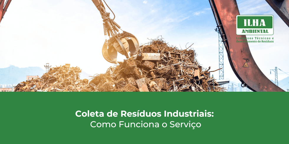 Etapas da Coleta de Resíduos Industriais: Entenda Como Funciona? Etapas da Coleta de Resíduos Industriais: Entenda Como Funciona?