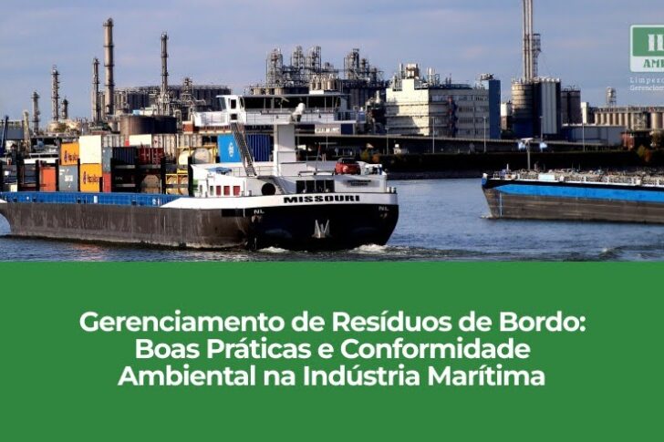 Gerenciamento de Resíduos de Bordo: Boas Práticas e Conformidade Ambiental na Indústria Marítima