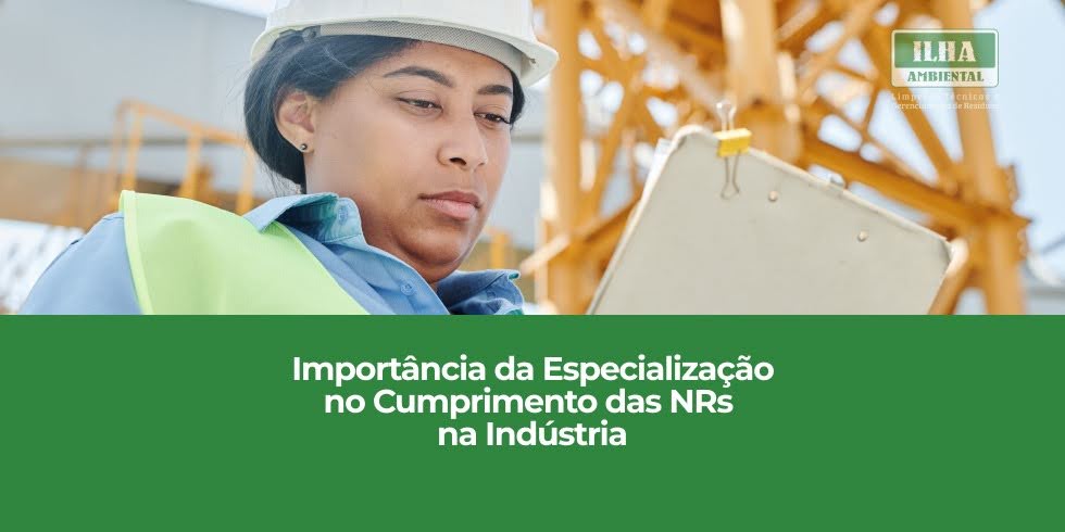Importância da Especialização no Cumprimento das NRs na Indústria Importância da Especialização no Cumprimento das NRs na Indústria