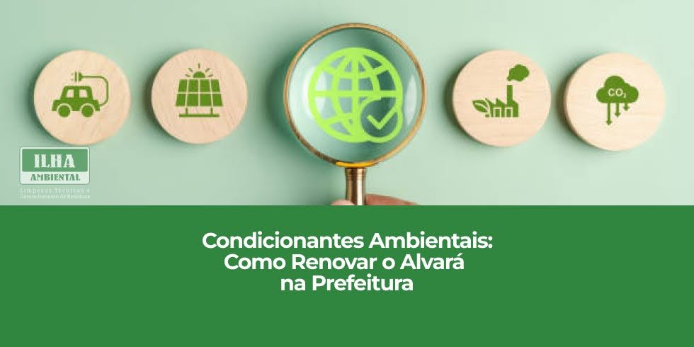 Condicionantes Ambientais: Como Renovar o Alvará na Prefeitura Condicionantes Ambientais: Como Renovar o Alvará na Prefeitura