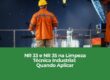NR 33 e NR 35 na Limpeza Técnica Industrial: Quando Aplicar